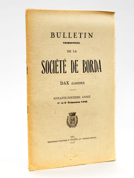 Bulletin de la Société de Borda Dax (Landes) Soixante-Douzième Année (1948) (4 Trimestres en 2 volumes - Année 1948 Complète) [ Contient notamment : ] ...