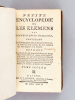 Petite Encyclopédie ou les Elémens des connaissances humaines, contenant les Notions générales de toutes les Sciences, de tous les Arts utiles, & des ...