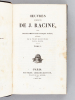 Oeuvres complètes de J. Racine (5 Tomes - Complet) Avec des examens sur chaque pièce précédées de sa vie et de son éloge par La Harpe. RACINE, Jean