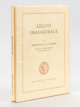 Leçon inaugurale du Professeur J.-C. Rudler, Directeur de la Clinique Chirurgicale de l'Université de Genève [ On joint : ] Jean-Claude Rudler, ...