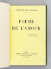 Poème de l'Amour [ Edition originale ]. NOAILLES, Comtesse de ; [ NOAILLES, Anna de ]