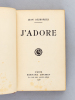 J'adore [ Edition originale ]. DESBORDES, Jean ; ( COCTEAU, Jean )