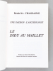Une passion : l'archéologie. Le Dieu au Maillet [ Edition originale ]. CHASSAING, Marcel