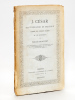 J. César, ses Itinéraires en Belgique d'après les chemins anciens et les monuments [ Edition originale ]. PEIGNE DELACOURT