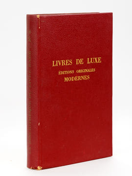 La Bibliothèque du Livre rare. Livres de luxe, éditions originales modernes de 1870 à nos jours. Répertoire des ouvrages ayant figuré dans les ...