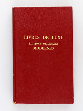 La Bibliothèque du Livre rare. Livres de luxe, éditions originales modernes de 1870 à nos jours. Répertoire des ouvrages ayant figuré dans les ...