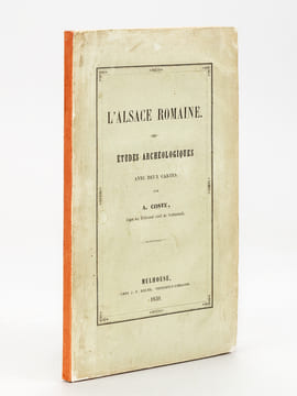 L'Alsace Romaine. Etudes archéologiques avec deux cartes [ Edition originale ]. COSTE, A.