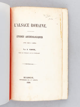 L'Alsace Romaine. Etudes archéologiques avec deux cartes [ Edition originale ]. COSTE, A.