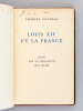 Louis XIV et la France. Essai sur la grandeur qui dure [ Edition originale ]. MAURRAS, Charles