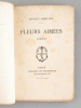 Fleurs aimées. Poésies [ Edition originale - Livre dédicacé par l'auteur ]. AMELINE, Ernest