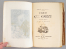 Celles qui osent !... [ Edition originale numérotée sur papier de hollande ]. MAIZEROY, René ; MAUPASSANT, Guy de (Préface) ; [ TOUSSAINT, Baron ...