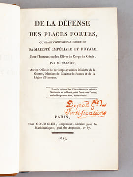 De la Défense des Places Fortes, Ouvrage composé par ordre de Sa Majesté Impériale et Royale, Pour l'Instruction des Elèves du Corps du Génie. CARNOT, ...