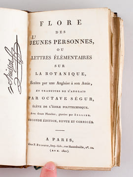 Flore des Jeunes Personnes, ou Lettres Elémentaires sur la Botanique, écrites par une Anglaise à son Amie. Une Anglaise ; SEGUR, Octave (Trad.) ; [ ...