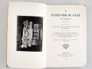 Le Centenaire du Lycée de Bordeaux (1802-1902). Collectif ; Association des Anciens Elèves du Lycée de Bordeaux ; COURTEAULT, Paul ; GARAT, Dr. J. ; ...