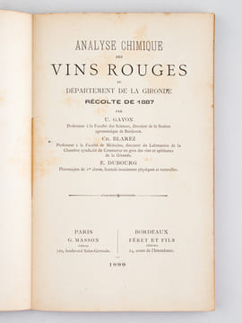 Analyse chimique des Vins Rouges du Département de la Gironde, Récolte de 1887 [ Avec : ] Analyse chimique des Vins du Département de la Gironde, Vins ...