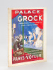 Palace. Music-Hall Boulevard angle Faubourg Montmartre. Grock le premier comique du monde pour la première fois joue, chante et danse dans la plus ...