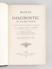 Manuel de diagnostic des Maladies internes par les Méthodes bactériologiques, chimiques et microscopiques [ Edition originale de la traduction ...