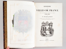 Histoire des Villes de France (6 Tomes - Complet) . GUILBERT, Aristide