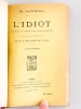 L'Idiot (2 Tomes - Complet). DOSTOIEVSKY, Th.