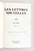 Les Lettres Nouvelles (12 Premières années : de 1953 à 1964) Numéros 1 à 68 ; Numéros 1 à 36 Nouvelle série ; Numéros 1-15 Nouvelle série ; Numéros ...