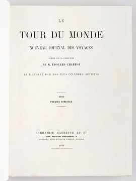 Le Tour du Monde. Nouveau Journal des Voyages [ Année 1888 Complète - Exemplaire sur Papier de Chine ] [ Contient notamment : ] A Suse. 1884-1886. ...