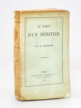 Le Roman d'un Héritier [ Edition originale - Livre dédicacé par l'auteur ]. MARMIER, Xavier