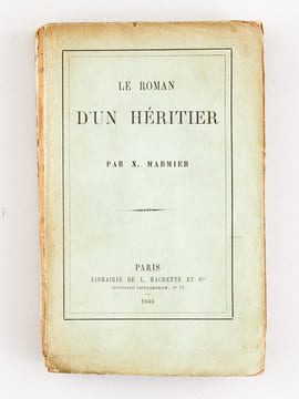Le Roman d'un Héritier [ Edition originale - Livre dédicacé par l'auteur ]. MARMIER, Xavier