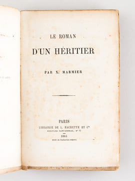Le Roman d'un Héritier [ Edition originale - Livre dédicacé par l'auteur ]. MARMIER, Xavier