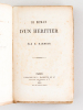 Le Roman d'un Héritier [ Edition originale - Livre dédicacé par l'auteur ]. MARMIER, Xavier