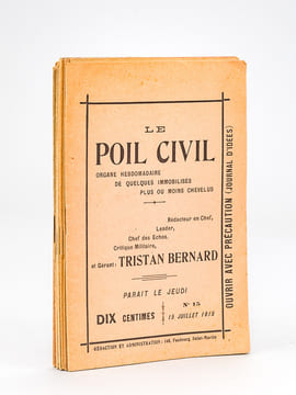 Le Poil Civil. Organe hebdomadaire de quelques immobilisés plus ou moins chevelus [ Lot de 10 numéros : n° 6 du 13 mai 1915 , 7, 8, 9, 10, 11, 12, 13, ...