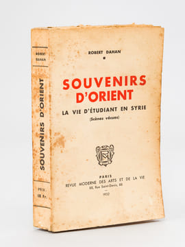 Souvenirs d'Orient. La vie d'étudiant en Syrie (scènes vécues). DAHAN, Robert