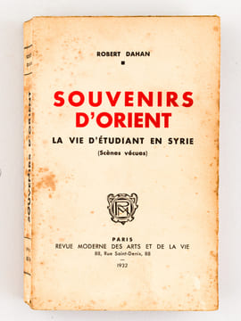 Souvenirs d'Orient. La vie d'étudiant en Syrie (scènes vécues). DAHAN, Robert