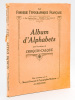 Album d'Alphabets pour la pratique du Croquis-Calque. Edité spécialement pour le Manuel français de Typographie moderne de F. Thibaudeau. LA FONDERIE ...