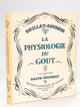 La Physiologie du Goût (2 Tomes - Complet). BRILLAT-SAVARIN, Anthelme ; SOUPAULT, Ralph