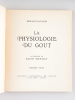 La Physiologie du Goût (2 Tomes - Complet). BRILLAT-SAVARIN, Anthelme ; SOUPAULT, Ralph