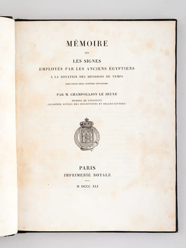 Mémoire sur les Signes employés par les Anciens Egyptiens à la notation des divisions du Temps dans leurs trois systèmes d'écriture par M. Champollion Le Jeune [ Edition originale ] [ Avec : ] Eclaircissements sur le Cercueil du Roi Memphite Mycérinus traduits de l'anglais et accompagnés de notes par Ch. Lenormant, suivis d'une lettre sur les Inscriptions de la Grande Pyramide de Gizeh, par M. le Docteur Lepsius [ Edition originale ]
