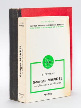 Georges Mandel. Un clémenciste d'une guerre à l'autre. Mémoire soutenu le 18 Mai 1968 [ On joint : ] Georges Mandel, un clémenciste en Gironde [ Livre ...