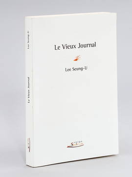 Le Vieux Journal. Nouvelles  [ Livre dédicacé par l'auteur ]. LEE SEUNG-U