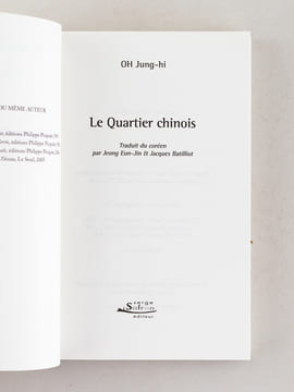 Le Quartier chinois [ Livre dédicacé par l'auteur ]. OH Jung-Hi