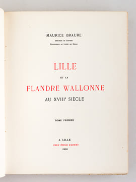 Lille et la Flandre Wallonne au XVIIIe siècle (2 Tomes - Complet) [ Edition originale - Livre dédicacé par l'auteur ]. BRAURE, Maurice
