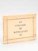 Le Collier de Médailles. Poèmes brefs [ Edition originale ]. POTTECHER, Maurice