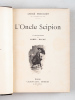 [ 4 titres reliés en un volumume ] Theuriet : L'Oncle Scipion. Illustrations de Lobel Riche - Amour d'automne. Illustrations de P. Kauffmann - Gyp : ...