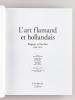 L'Art Flamand et Hollandais. Belgique et Pays-Bas 1520-1914. Collectif ; HECK, Christian