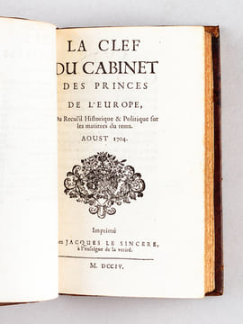 La Clef du Cabinet des Princes de l'Europe, Ou Recuëil Historique & Politique sur les matières du tems. Tome Premier. Juillet 1704 - Aoust 1704 - ...