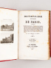 Dictionnaire Historique de Paris (2 Tomes - Complet) Contenant la description circonstanciée de ses Places, Rues, Quais, Promenades, Monumens et ...