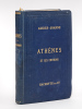 Grèce I : Athènes et ses environs. Renseignements pratiques mis au courant en 1890. Guide Joanne ; HAUSSOULLIER, Bernard