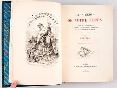 La Comédie de Notre Temps. La Civilité - Les Habitudes - Les Moeurs - Les Coutumes - Les Manières et les Manies de notre époque. Etudes au crayon et à la plume par Bertall