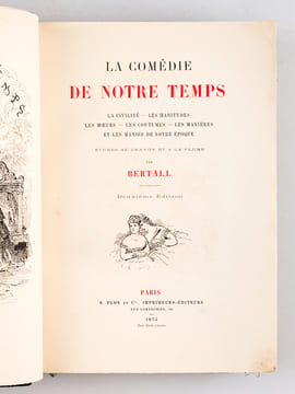 La Comédie de Notre Temps. La Civilité - Les Habitudes - Les Moeurs - Les Coutumes - Les Manières et les Manies de notre époque. Etudes au crayon et à ...