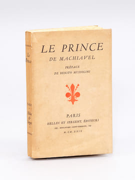 Le Prince de Machiavel. Préface de Benito Mussolini. MACHIAVEL ; (MUSSOLINI, Benito)