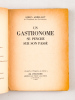 Un Gastronome se penche sur son passé [ Livre dédicacé par l'auteur ]. ARBELLOT, Gaston